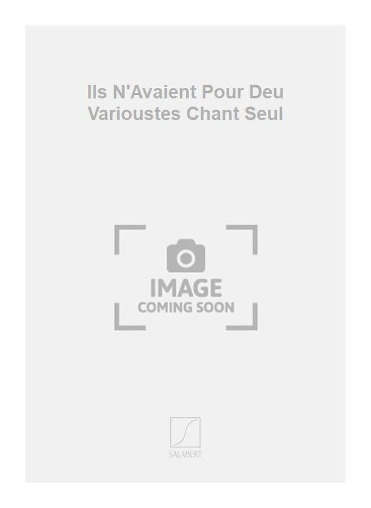 Ils N'Avaient Pour Deu Varioustes Chant Seul